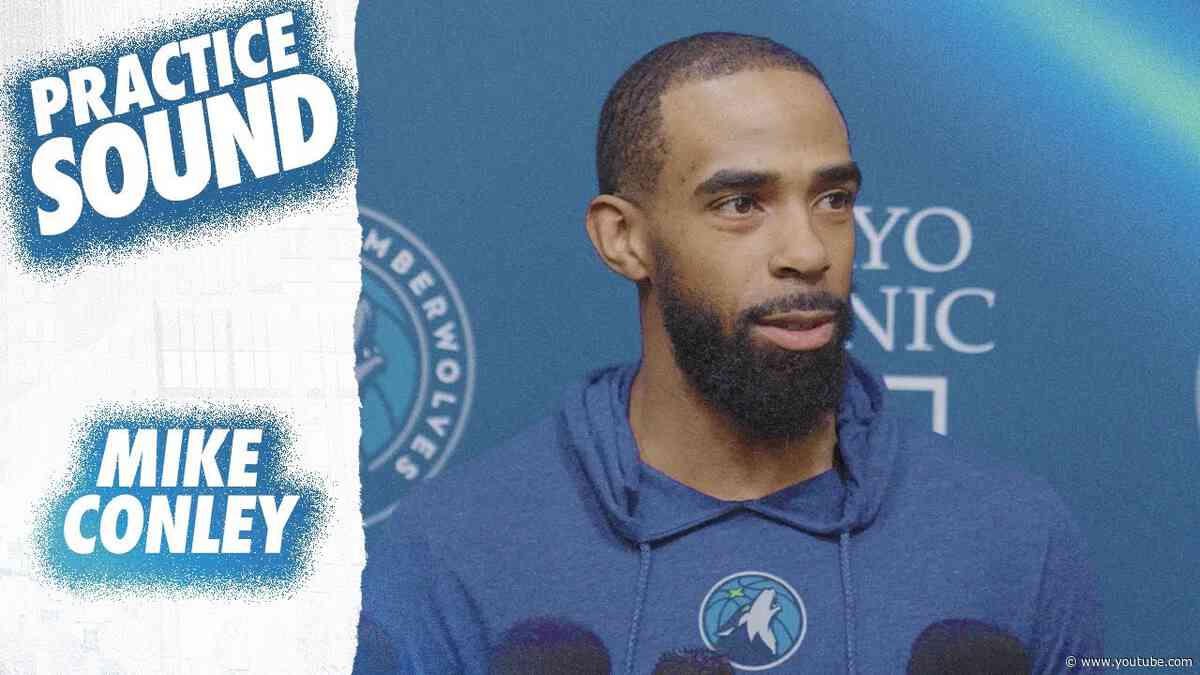“We’ve Got To Lock In Right Away.” | Mike Conley Practice Sound | 05.21.24