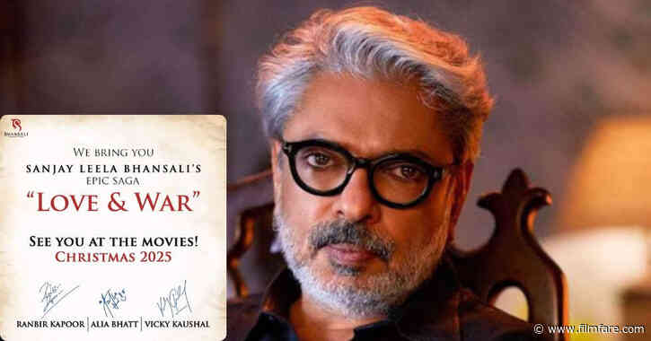 Sanjay Leela Bhansali expresses his excitement for Love and War