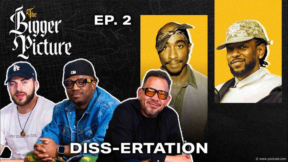 100 Best Diss Songs Debate, Drake Next Moves & Questlove vs. “Hit Em Up” | The Bigger Picture Ep. 2