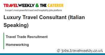 Travel Trade Recruitment: Luxury Travel Consultant (Italian Speaking)