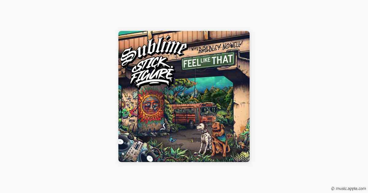 Feel Like That (feat. Bradley Nowell) - Sublime & Stick Figure