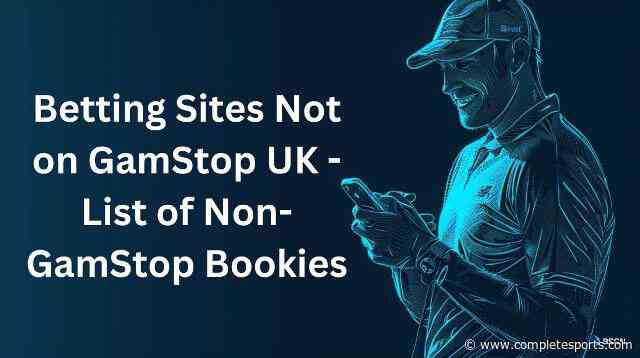Betting Sites Not On Gamstop: Top Bookies, SportsBooks And Bookmakers Not On Gamstop