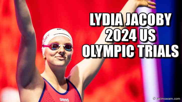 How Defending Olympic Champion Lydia Jacoby Is Preparing For U.S. Olympic Swimming Trials