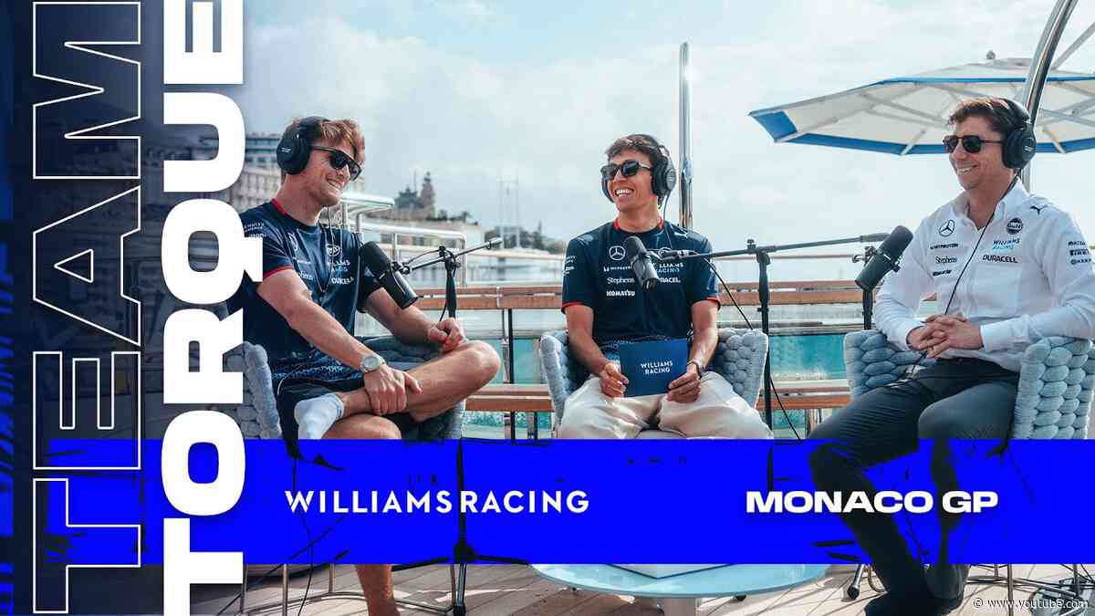 Team Torque | Ep.8 - Monaco GP w/James Vowles! | Williams Racing