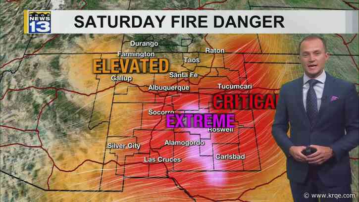 Extremely high fire danger develops Saturday in New Mexico