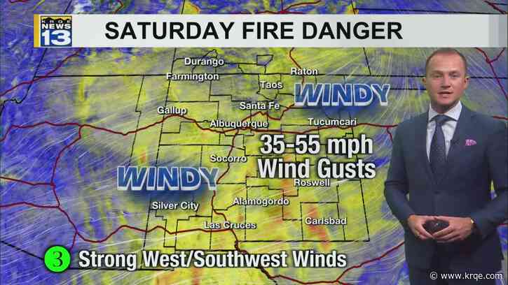 Dangerous fire weather develops Saturday afternoon