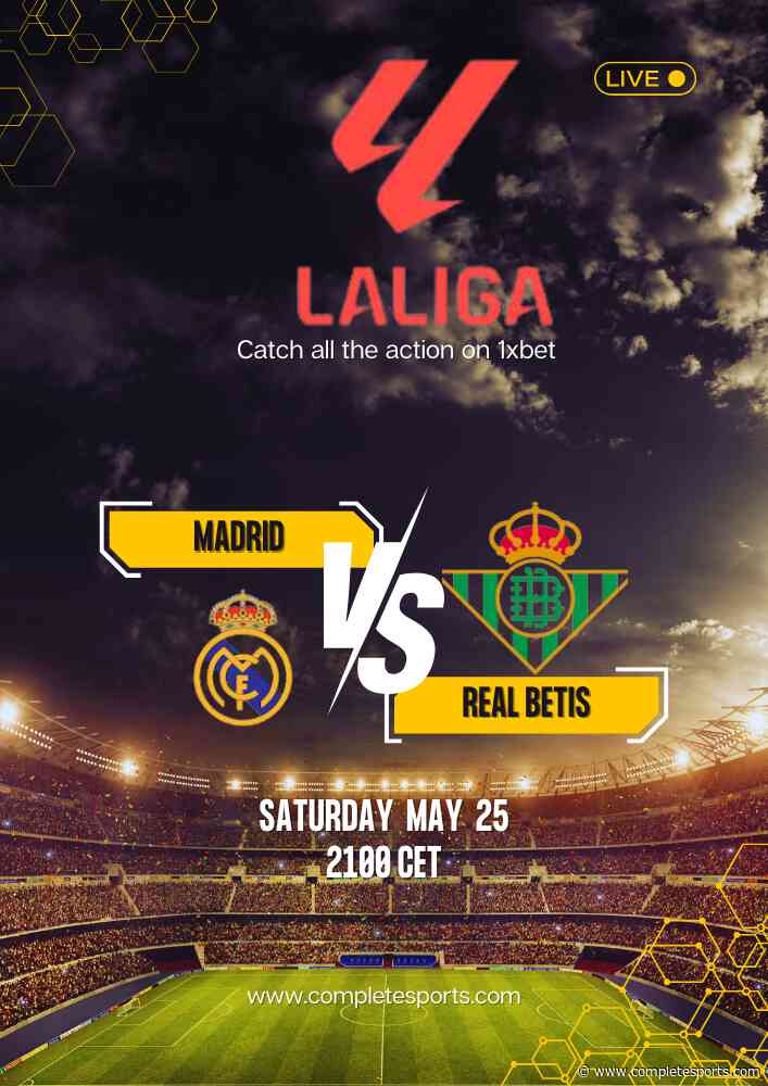 Real Madrid vs Real Betis 25/05/24: Match Predictions and Free Online Live Stream