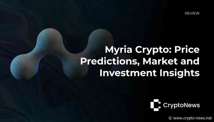 Everything You Need to Know About Myria Crypto: Price, Predictions, and Investment Insights