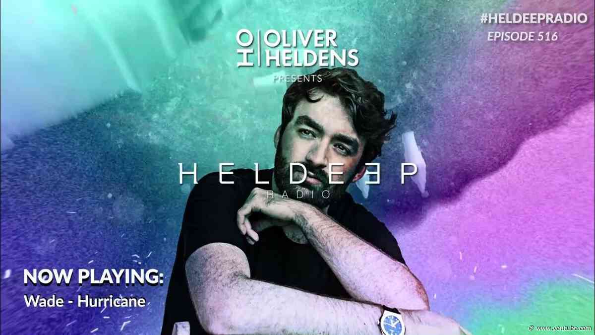 Oliver Heldens - Heldeep Radio #516
