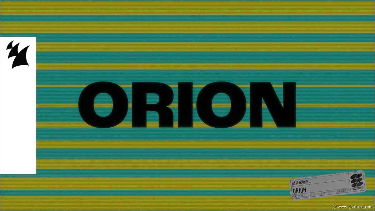Ilija Djokovic - Orion (Official Visualizer)