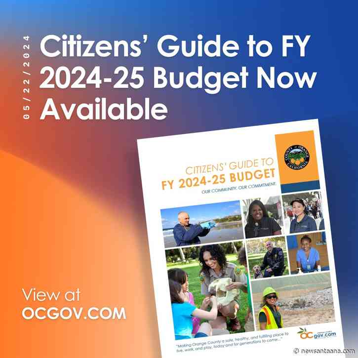 The County of Orange releases their FY 2024-25 recommended budget