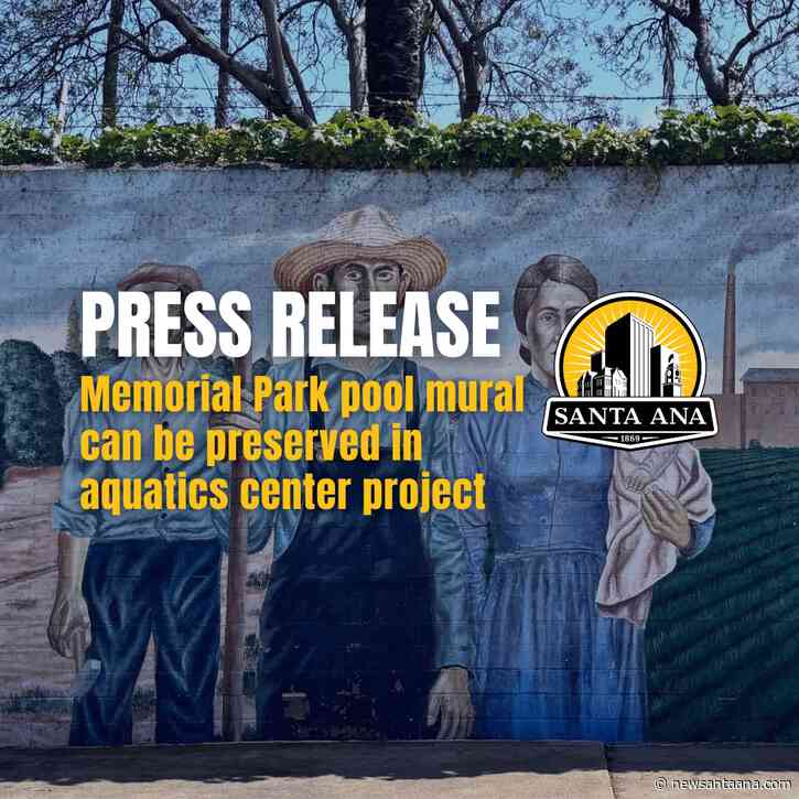 The City of Santa Ana finally acts to preserve a historic mural at Memorial Park