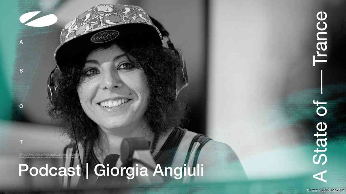Giorgia Angiuli - A State of Trance Episode 1174 Podcast