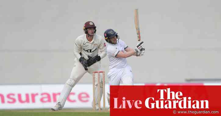 County cricket: Lancashire v Warwickshire, Kent v Essex, and more – live