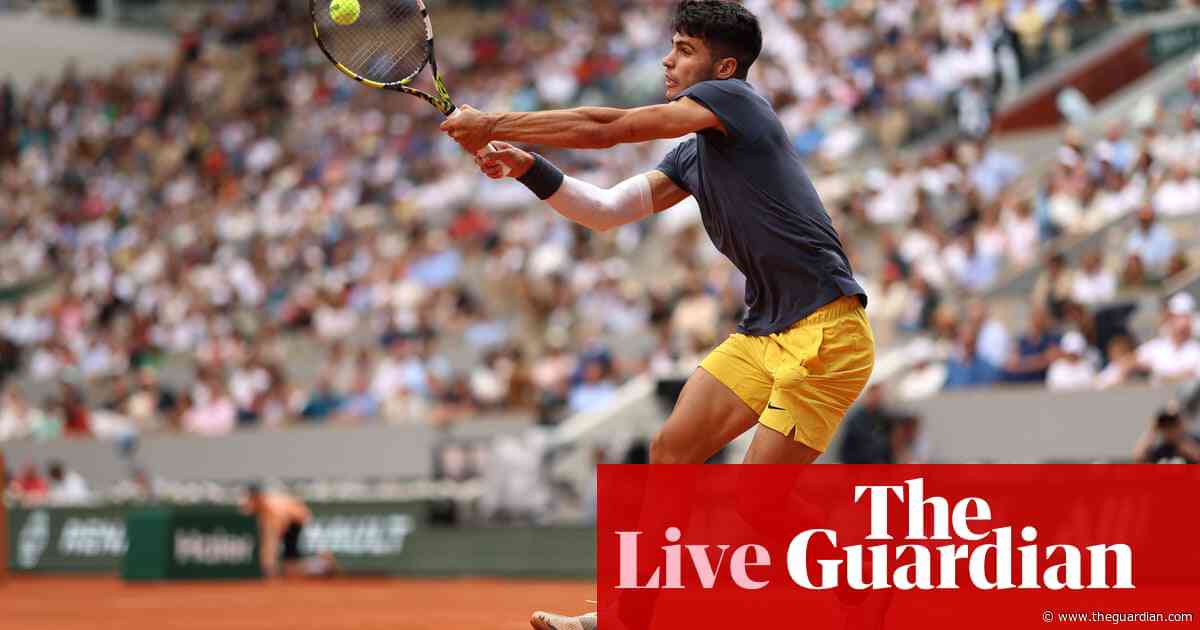 French Open 2024: Osaka and Alcaraz through on day one – live