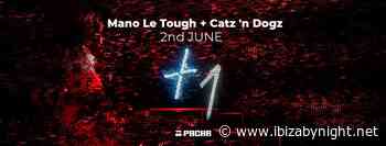 Pacha Ibiza  presents + 1 with Mano Le Tought &  Catz’n Dogz!