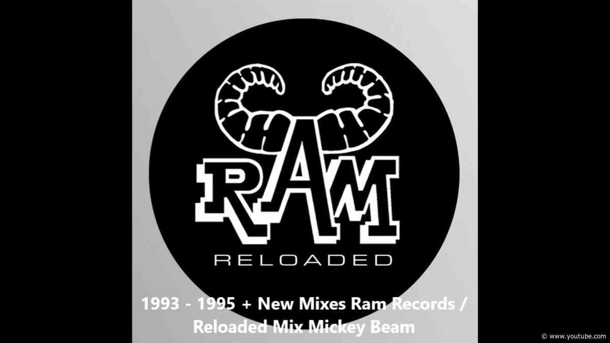 Ram Records Reloaded 1993 to 1995  Jungle / Old Skool / Hardcore (+ New Mixes) Mickey Beam Mix