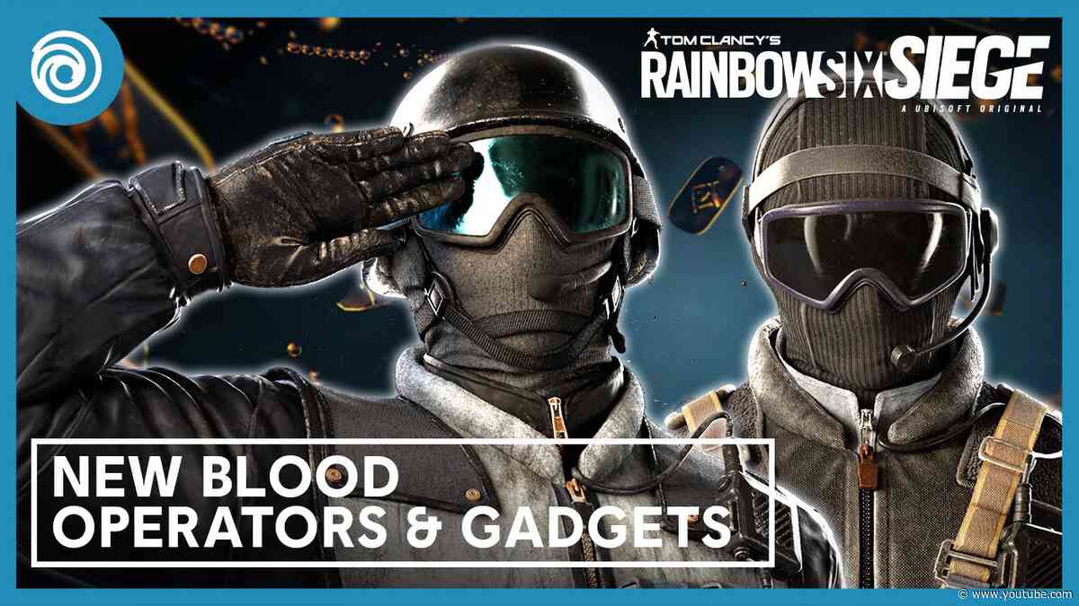 Rainbow Six Siege: Operation New Blood Operators Gameplay Gadget & Starter Tips