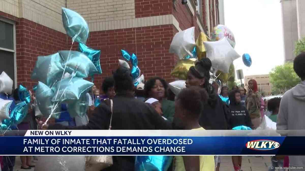 Family of inmate that fatally overdosed at LMDC demands change