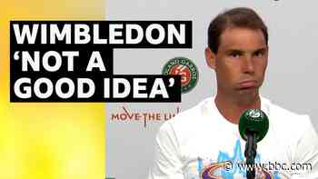 Wimbledon 'not a good idea' as Nadal targets Olympics