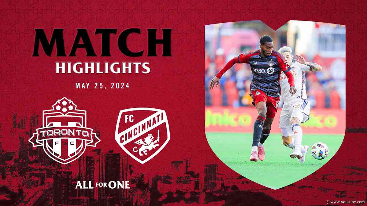 HIGHLIGHTS: Toronto FC vs. FC Cincinnati