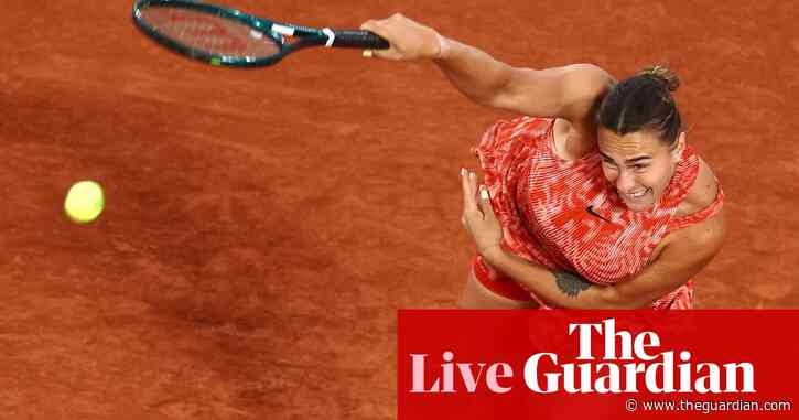 French Open 2024: Sabalenka wins, De Minaur and Kasatkina on court – live