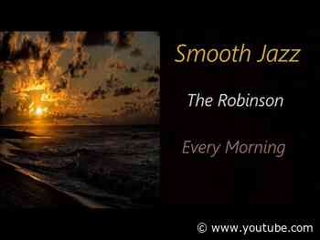 The Robinson - Every Morning | ♫ RE ♫