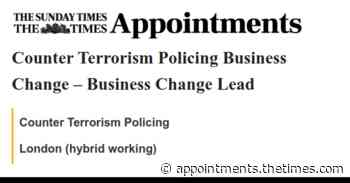 Counter Terrorism Policing: Counter Terrorism Policing Business Change – Business Change Lead