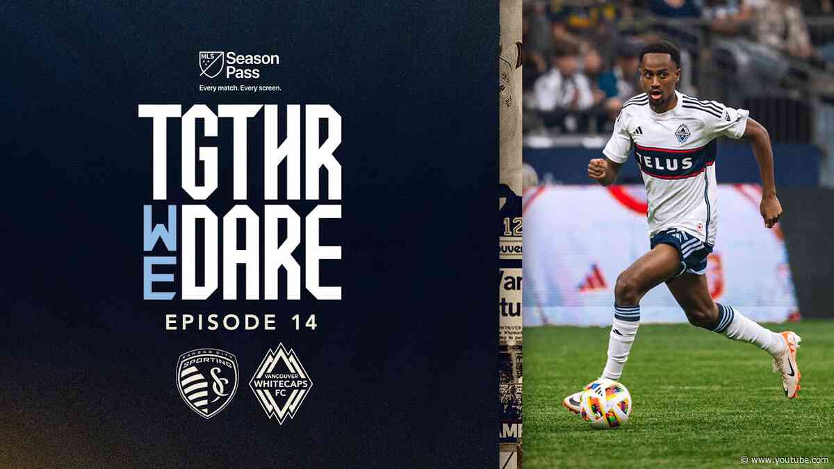 Grind Continues | Whitecaps FC vs. Sporting Kansas City | May 29, 2024
