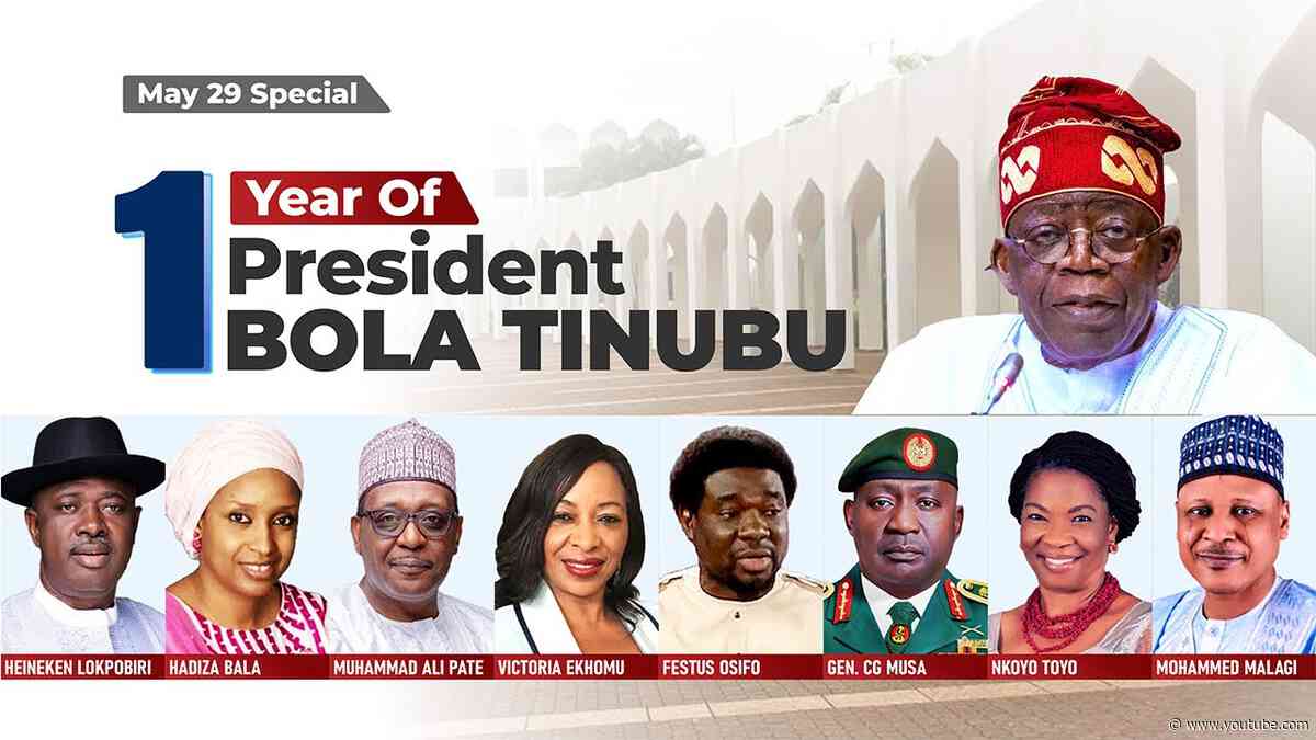 May 29 Special - One Year Of President Bola Tinubu