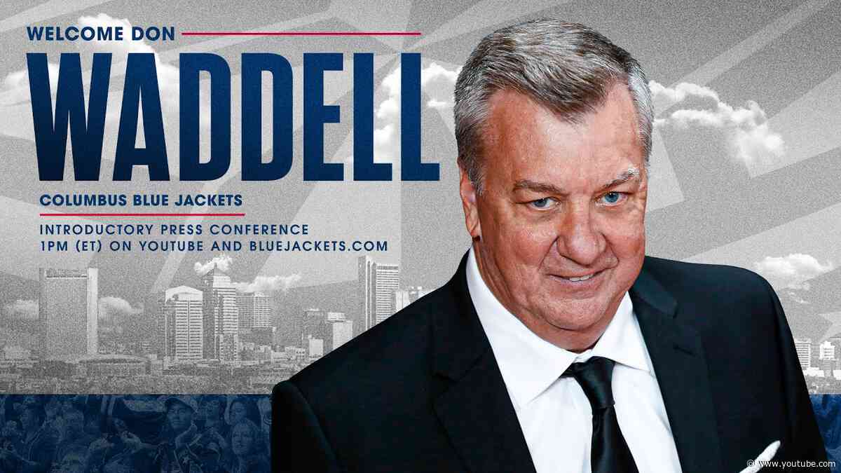 Don Waddell Introductory Press Conference Live Stream | Columbus Blue Jackets (05/29/24)