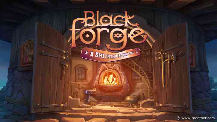 Fantasy Crafting Game ‘BlackForge: A Smithing Adventure’ Lands on Quest & PC VR Next Month, Trailer Here
