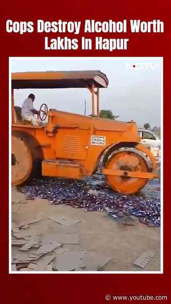 Police Destroy Alcohol Worth Rs 34 Lakh In UP's Hapur