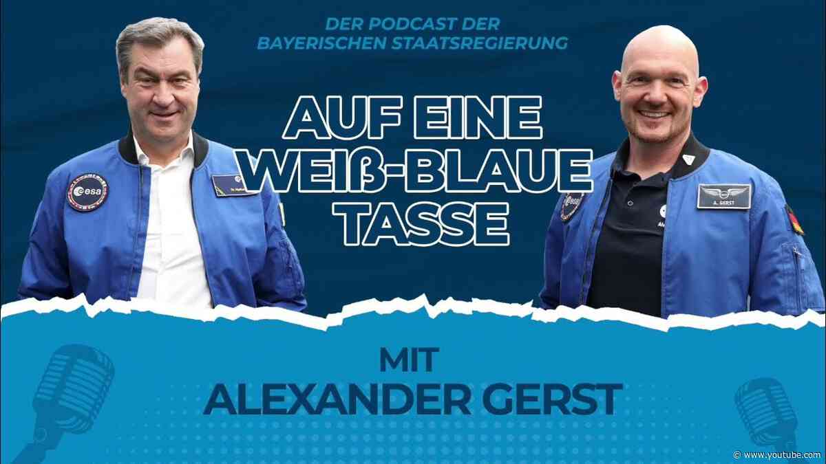 „Auf eine weiß-blaue Tasse“: Ministerpräsident Dr. Markus Söder und Alexander Gerst - Bayern