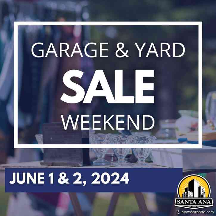 Garage and yard sales are allowed this weekend in Santa Ana