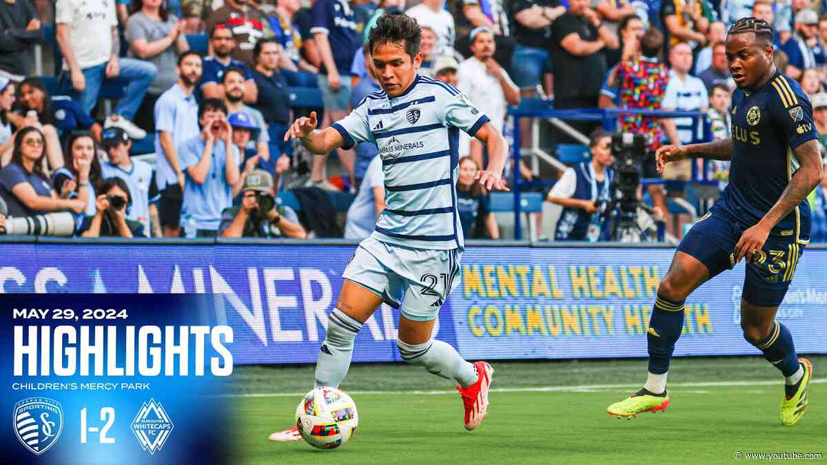 HIGHLIGHTS: Sporting KC 1 - 2 Vancouver Whitecaps