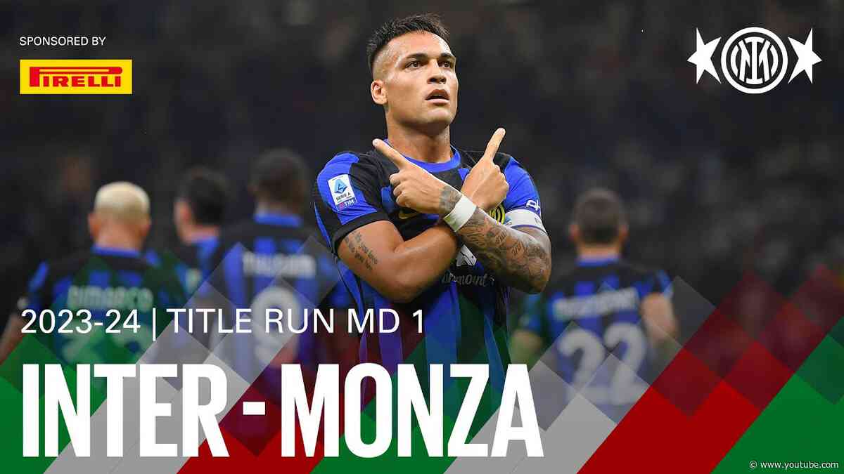 THE PERFECT START 💪 | INTER 2-0 MONZA | EXTENDED HIGHLIGHTS 🏆🇮🇹