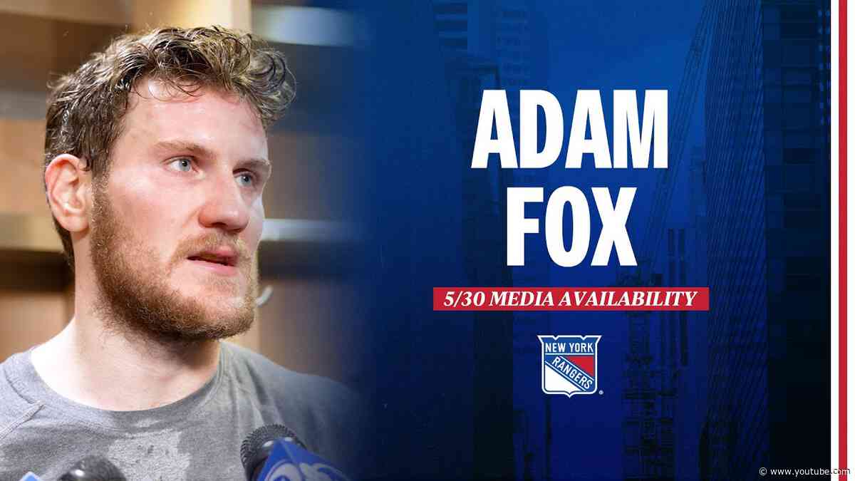 NYR vs FLA: Adam Fox Postgame Media Availability | May 30, 2024