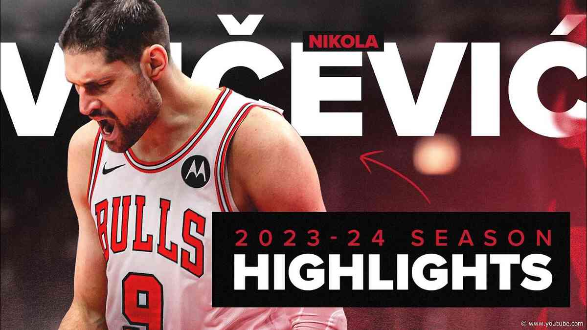 VOOOOOCH 🔥 | Nikola Vučević 2023-24 Season Highlights | Chicago Bulls