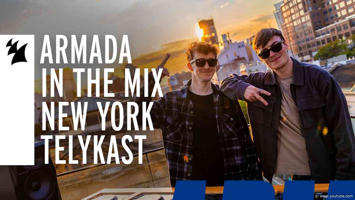 Armada In The Mix New York: TELYKAST