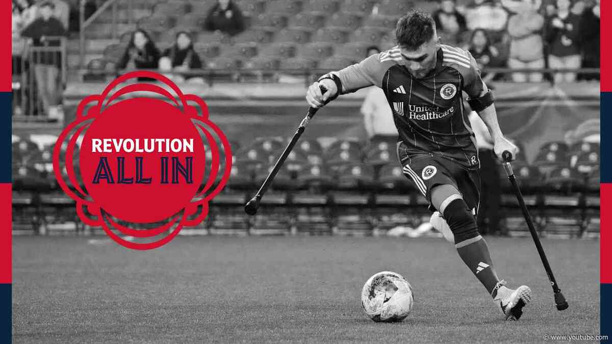 Revolution All In (Episode 15) | Amputee soccer history made at Gillette Stadium