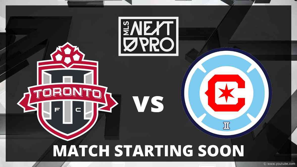 LIVE STREAM: MLS NEXT PRO: Toronto FC II vs Chicago Fire FC II | May 31, 2024