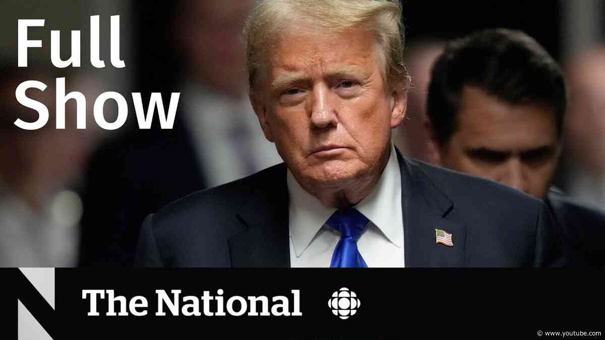 CBC News: The National | Donald Trump guilty on all counts