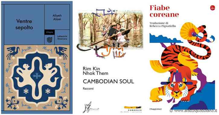 Ventre sepolto, Cambodian Soul, Fiabe coreane: tre libri verso Oriente