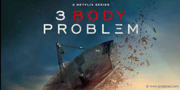 '3 Body Problem' Will End With Season 3 on Netflix