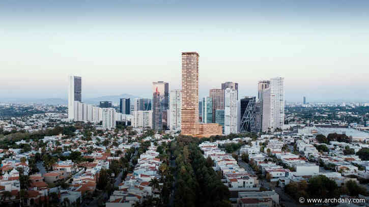 SOM Breaks Ground on the Tallest Mixed-Use Tower in Andares Zapopan District of Guadalajara, Mexico