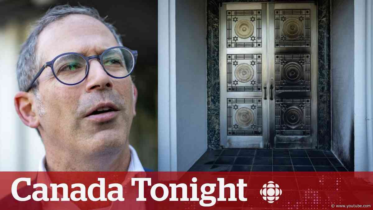 Suspected arson at synagogue exposes B.C.’s ‘underbelly of hate,’ says rabbi | Canada Tonight