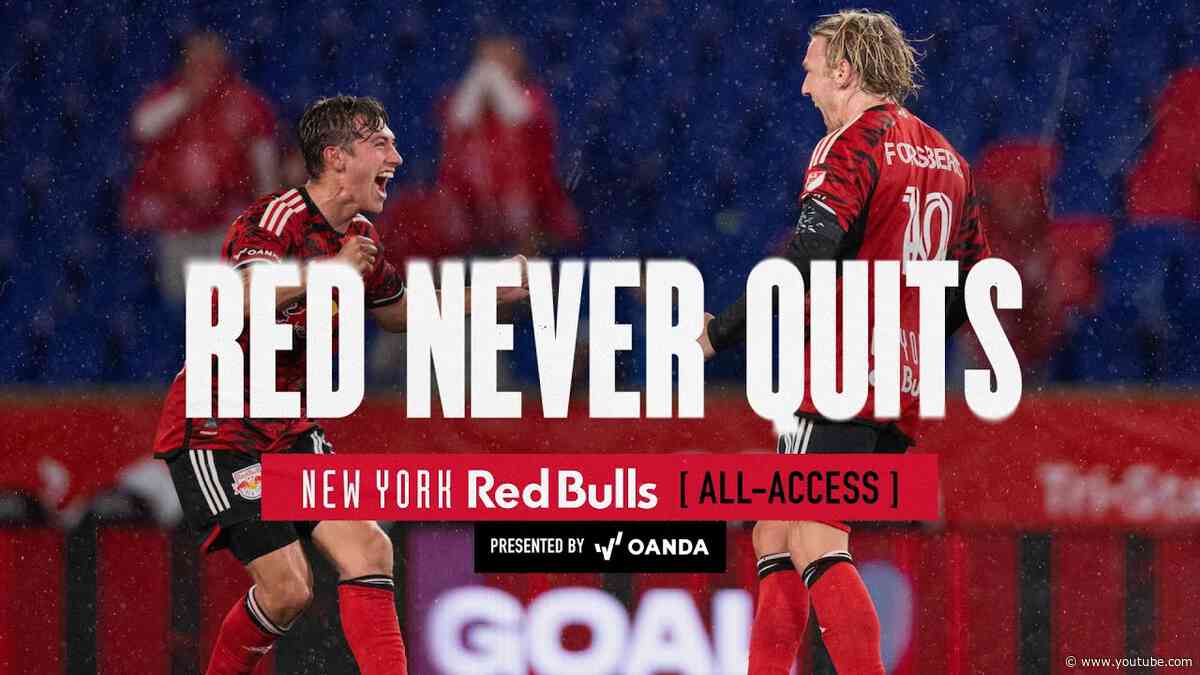 A Little Rain Can't Stop The Red Bulls 3-1 Victory Over Charlotte FC | New York Red Bulls All-Access