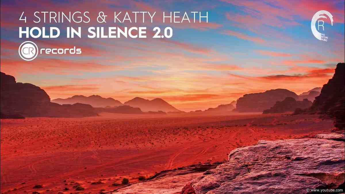 4 Strings & Katty Heath - Hold In Silence 2.0 [CRR] Extended