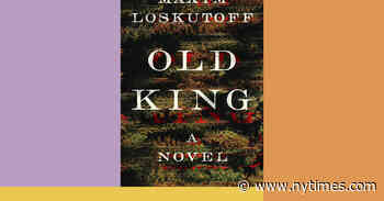 Book Review: ‘Old King,’ by Maxim Loskutoff